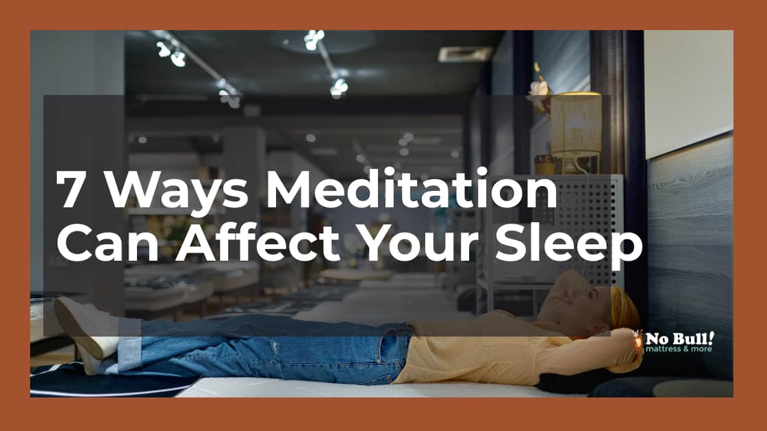 7 Ways on How Meditation Can Affect Your Sleep